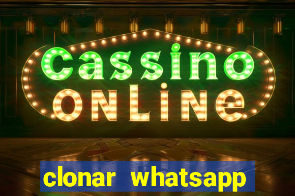 clonar whatsapp pelo email